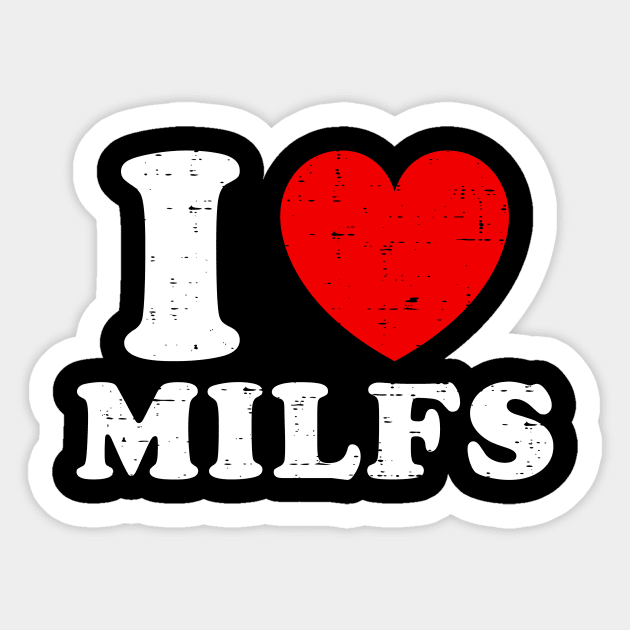 I Love MILFs Sticker by EnarosaLinda XY